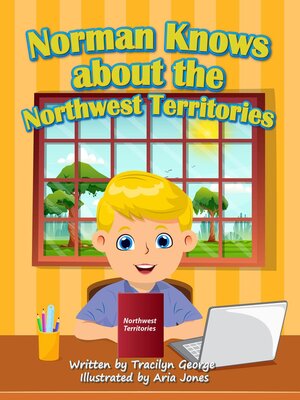 cover image of Norman Knows About the Northwest Territories